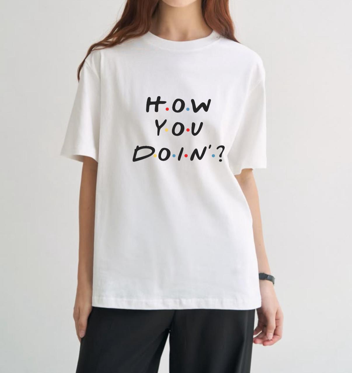 How you doin'